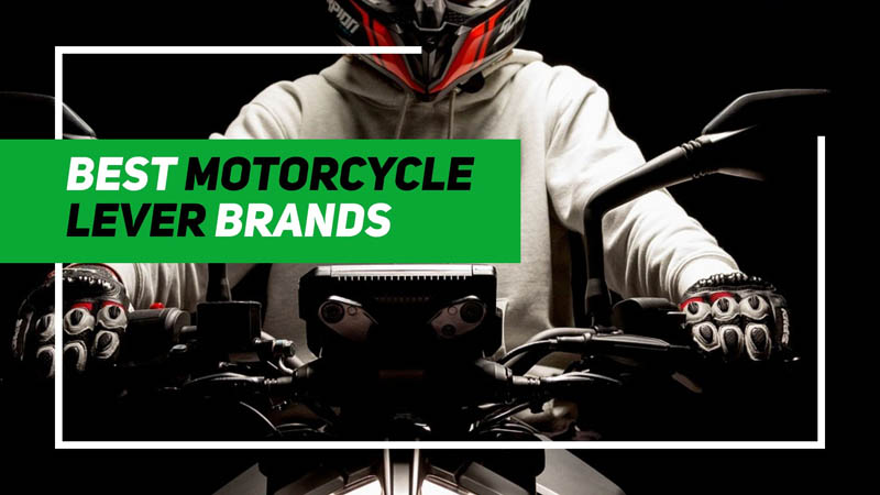 Best Motorcycle Levers Brands