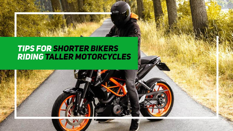 tips for shorter bikers on taller motorcycles